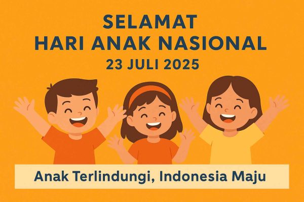 Selamat Hari Anak Nasional 2025: Anak Terlindungi, Indonesia Maju